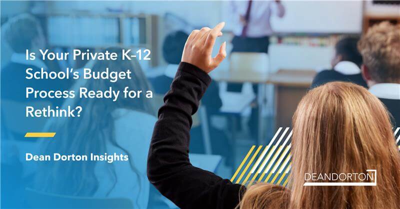 dorton Modernizing Budget Season: How Private K–12 Schools Can Move Beyond Spreadsheets
